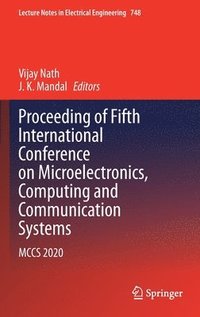 bokomslag Proceeding of Fifth International Conference on Microelectronics, Computing and Communication Systems