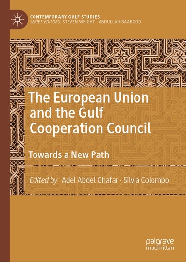 Adel Abdel Ghafar, Silvia Colombo - European Union and the Gulf Cooperation Council, Inbunden