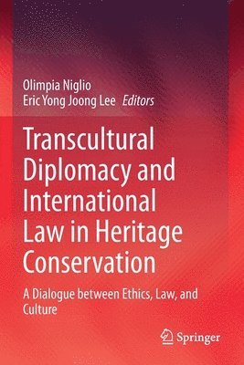 bokomslag Transcultural Diplomacy and International Law in Heritage Conservation