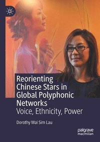 bokomslag Reorienting Chinese Stars in Global Polyphonic Networks