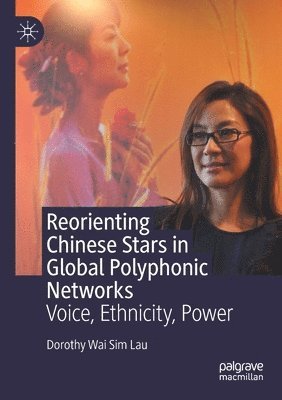 Reorienting Chinese Stars in Global Polyphonic Networks 1