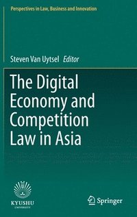 bokomslag The Digital Economy and Competition Law in Asia