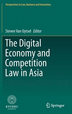 The Digital Economy and Competition Law in Asia 1