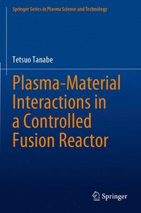 bokomslag Plasma-Material Interactions in a Controlled Fusion Reactor