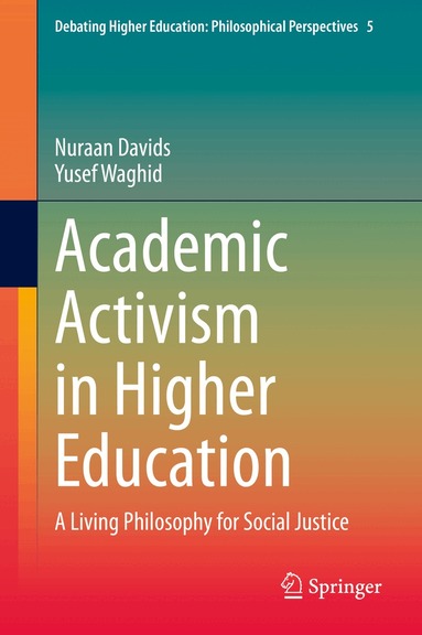 Nuraan Davids, Yusef Waghid - Academic Activism in Higher Education, Inbunden