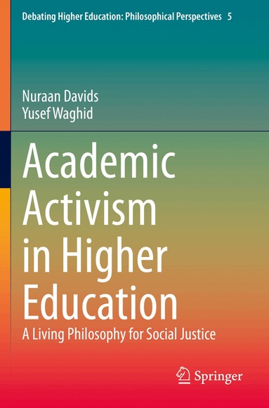 Nuraan Davids, Yusef Waghid - Academic Activism in Higher Education, Häftad