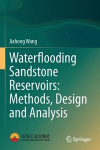 bokomslag Waterflooding Sandstone Reservoirs: Methods, Design and Analysis
