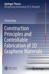 bokomslag Construction Principles and Controllable Fabrication of 3D Graphene Materials