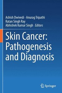bokomslag Skin Cancer: Pathogenesis and Diagnosis