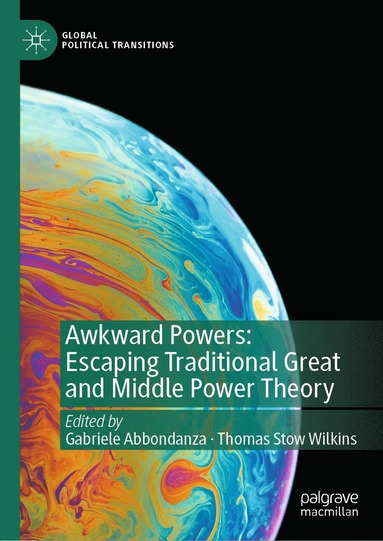 bokomslag Awkward Powers: Escaping Traditional Great and Middle Power Theory