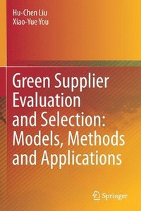 bokomslag Green Supplier Evaluation and Selection: Models, Methods and Applications