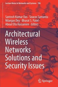bokomslag Architectural Wireless Networks Solutions and Security Issues