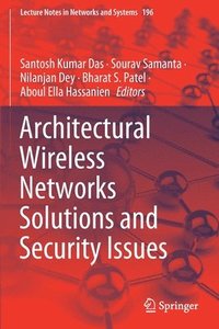bokomslag Architectural Wireless Networks Solutions and Security Issues