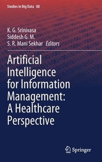 bokomslag Artificial Intelligence for Information Management: A Healthcare Perspective