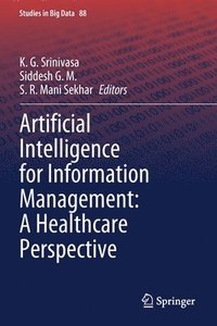 bokomslag Artificial Intelligence for Information Management: A Healthcare Perspective