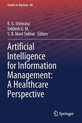 bokomslag Artificial Intelligence for Information Management: A Healthcare Perspective