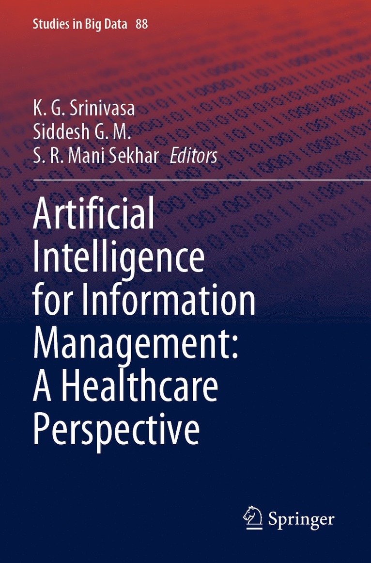 K. G. Srinivasa, Siddesh G. M., S. R. Mani Sekhar - Artificial Intelligence for Information Management: A Healthcare Perspective, Häftad