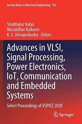 Advances in VLSI, Signal Processing, Power Electronics, IoT, Communication and Embedded Systems 1