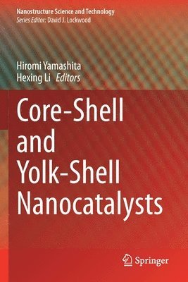 bokomslag Core-Shell and Yolk-Shell Nanocatalysts