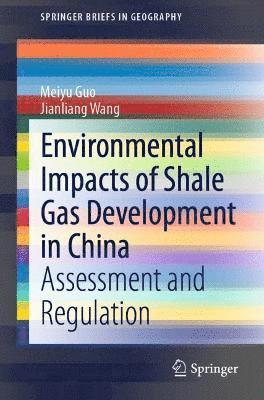 Environmental Impacts of Shale Gas Development in China 1
