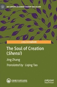 bokomslag The Soul of Creation (Shensi)