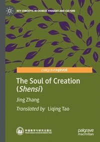 bokomslag The Soul of Creation (Shensi)