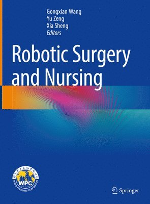 bokomslag Robotic Surgery and Nursing