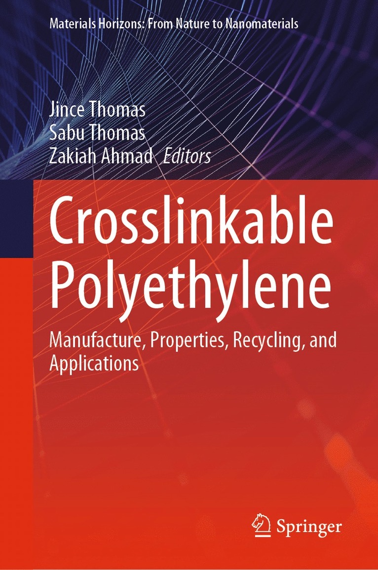 Jince Thomas, Sabu Thomas, Zakiah Ahmad - Crosslinkable Polyethylene, Inbunden