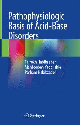 Pathophysiologic Basis of Acid-Base Disorders 1