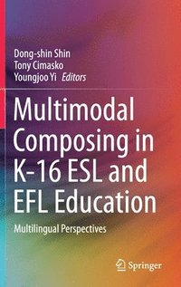 bokomslag Multimodal Composing in K-16 ESL and EFL Education