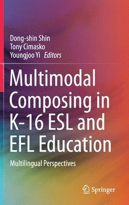 bokomslag Multimodal Composing in K-16 ESL and EFL Education