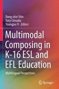 bokomslag Multimodal Composing in K-16 ESL and EFL Education