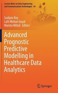 bokomslag Advanced Prognostic Predictive Modelling in Healthcare Data Analytics