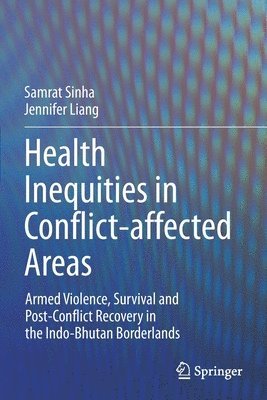 Samrat Sinha, Jennifer Liang - Health Inequities in Conflict-affected Areas, Häftad