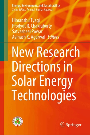 Himanshu Tyagi, Prodyut R. Chakraborty, Satvasheel Powar, Avinash K. Agarwal - New Research Directions in Solar Energy Technologies, Inbunden