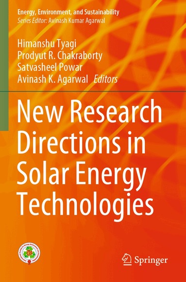 Himanshu Tyagi, Prodyut R. Chakraborty, Satvasheel Powar, Avinash K. Agarwal - New Research Directions in Solar Energy Technologies, Häftad