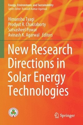 Himanshu Tyagi, Prodyut R. Chakraborty, Satvasheel Powar, Avinash K. Agarwal - New Research Directions in Solar Energy Technologies, Häftad