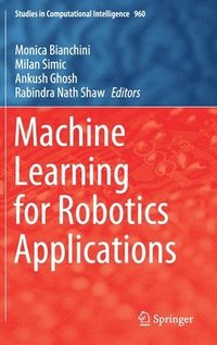 bokomslag Machine Learning for Robotics Applications