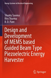 bokomslag Design and Development of MEMS based Guided Beam Type Piezoelectric Energy Harvester