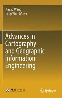 bokomslag Advances in Cartography and Geographic Information Engineering