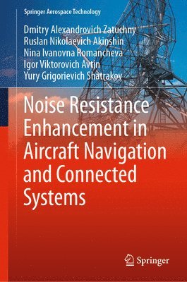 bokomslag Noise Resistance Enhancement in Aircraft Navigation and Connected Systems