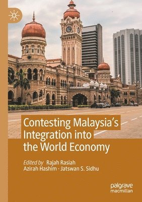 Contesting Malaysias Integration into the World Economy 1