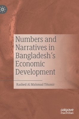 Numbers and Narratives in Bangladesh's Economic Development 1