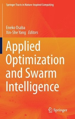 Eneko Osaba, Xin-She Yang - Applied Optimization and Swarm Intelligence, Inbunden