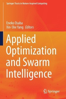 Eneko Osaba, Xin-She Yang - Applied Optimization and Swarm Intelligence, Häftad