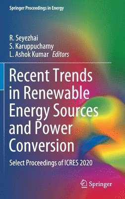 Recent Trends in Renewable Energy Sources and Power Conversion 1
