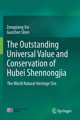 bokomslag The outstanding universal value and conservation of Hubei Shennongjia