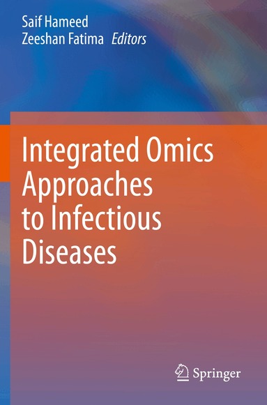 Saif Hameed, Zeeshan Fatima - Integrated Omics Approaches to Infectious Diseases, Häftad