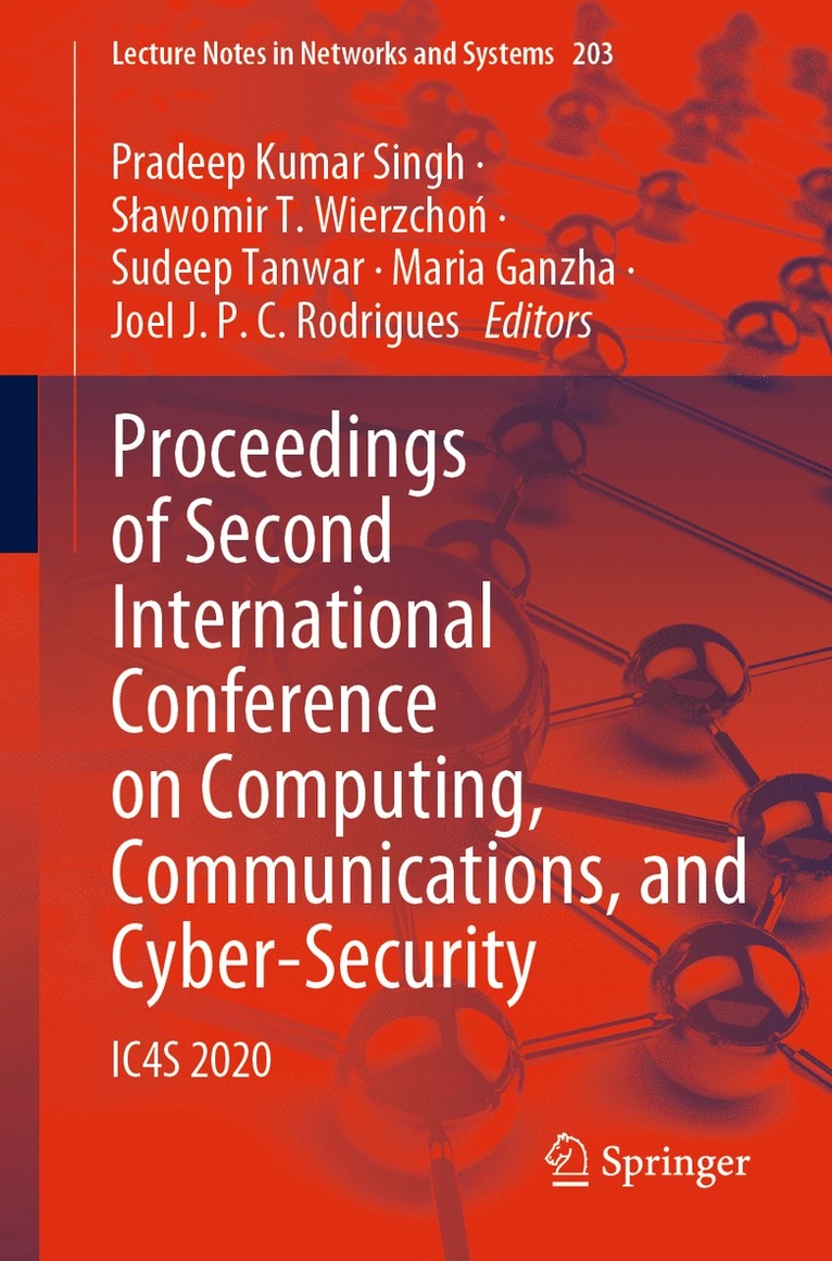 Pradeep Kumar Singh, Sławomir T. Wierzchoń, Sudeep Tanwar, Maria Ganzha, Joel J. P. C. Rodrigues, Slawomir T. Wierzchon, Slawomir T. Wierzcho&#324; - Proceedings of Second International Conference on Computing, Communications, and Cyber-Security, Häftad