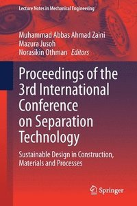 bokomslag Proceedings of the 3rd International Conference on Separation Technology